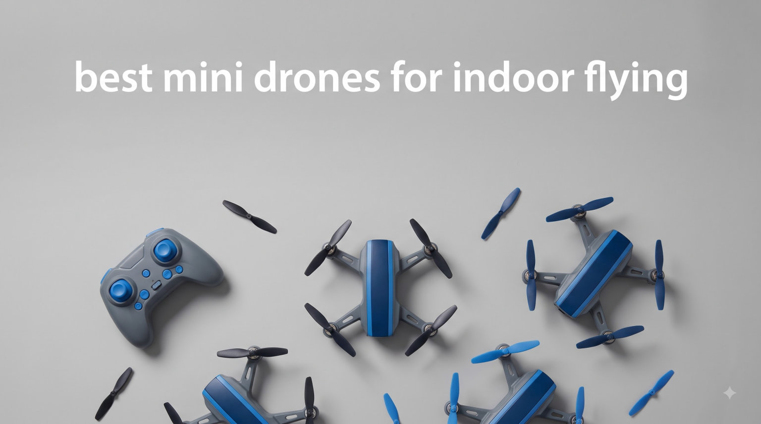 best mini drones for indoor flying
