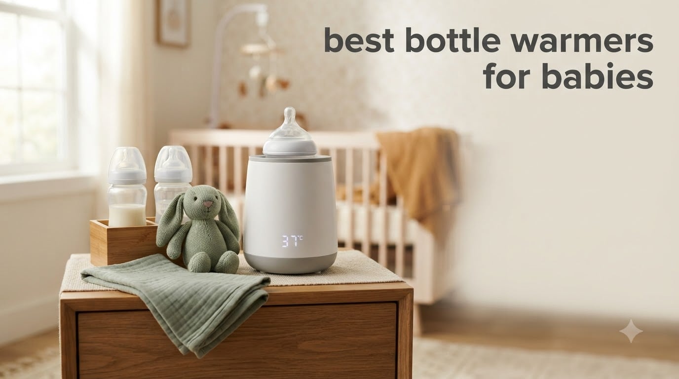 best bottle warmers for babies
