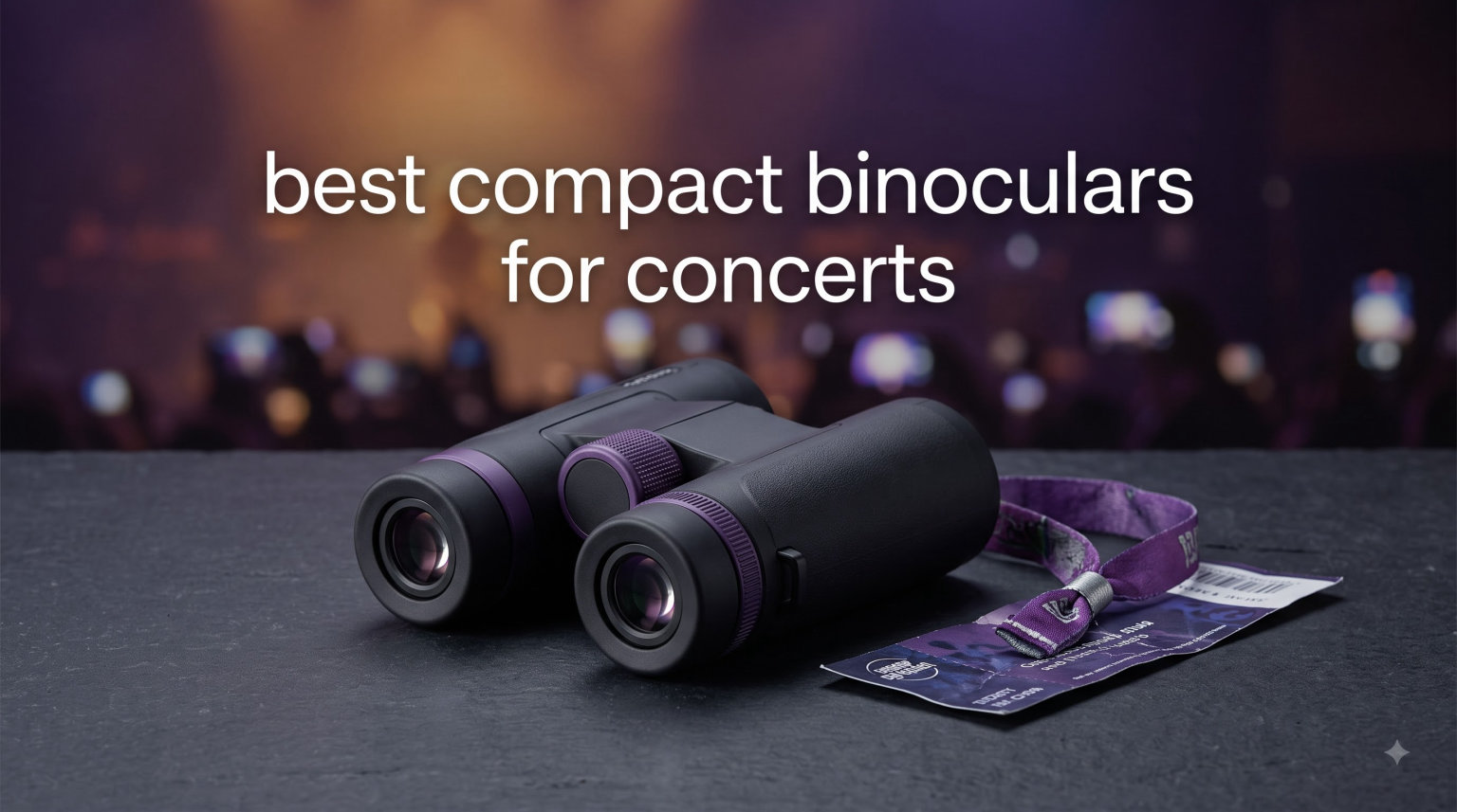 best compact binoculars for concerts
