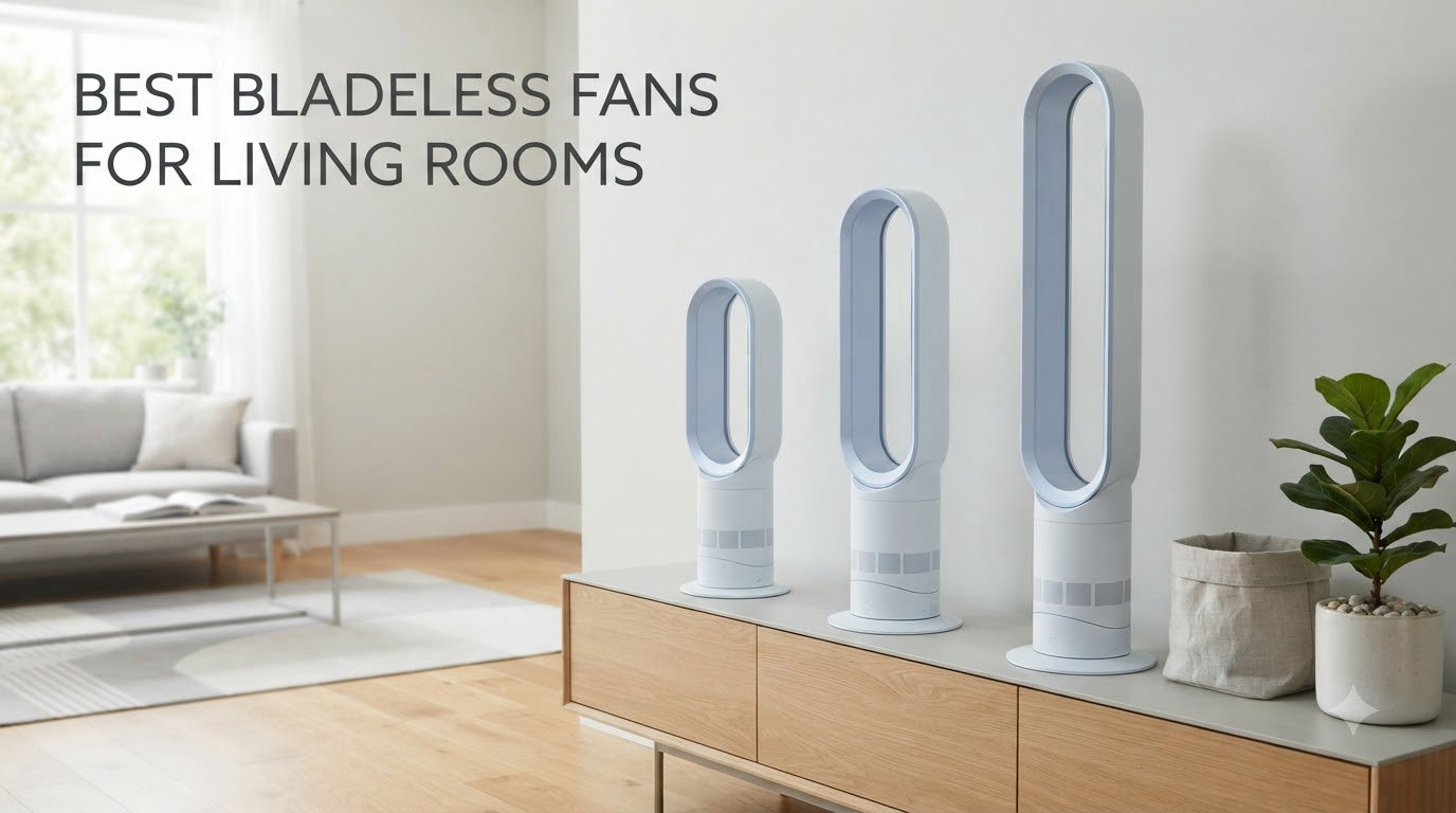 best bladeless fans for living rooms
