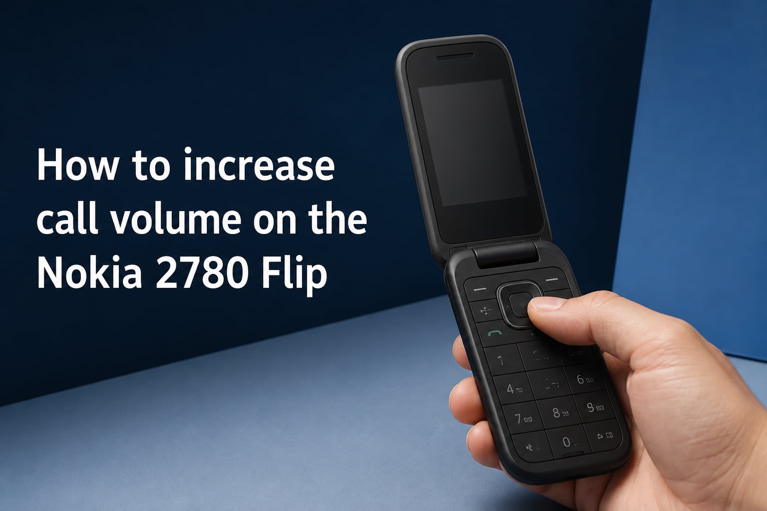 How to increase call volume on the Nokia 2780 Flip