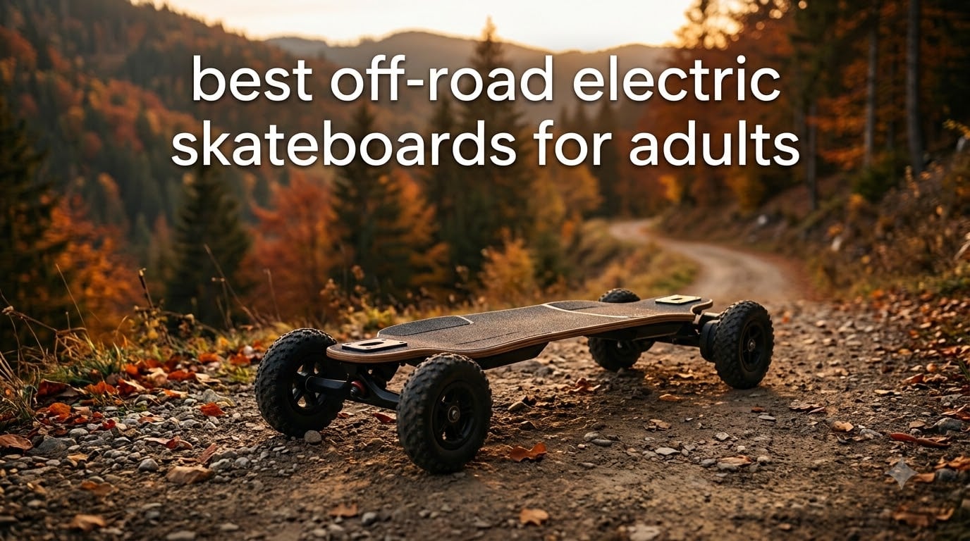 best off-road electric skateboards for adults