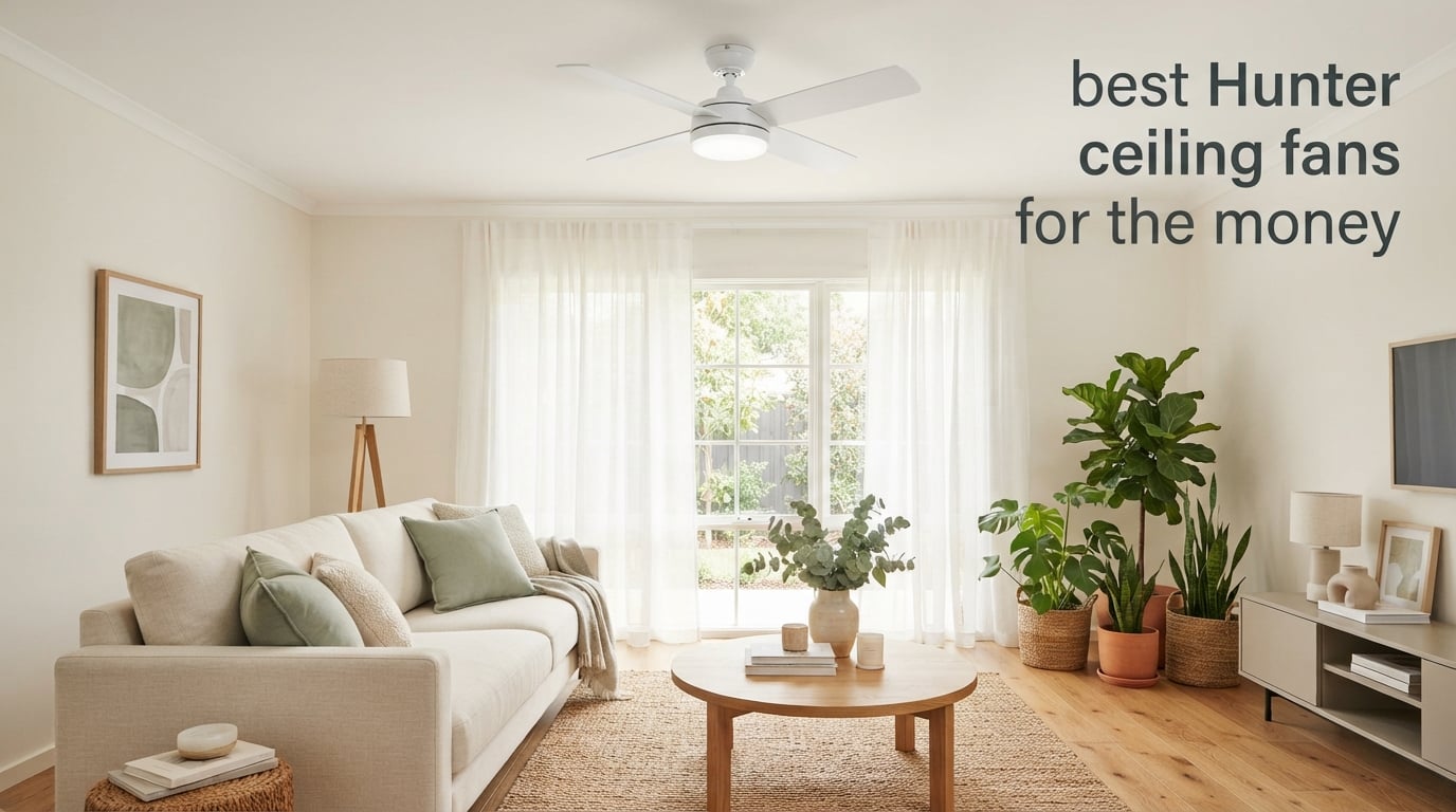 best Hunter ceiling fans for the money