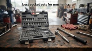 best socket sets for mechanics