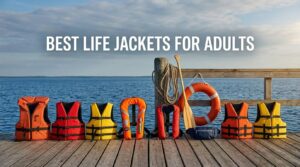 best life jackets for adults