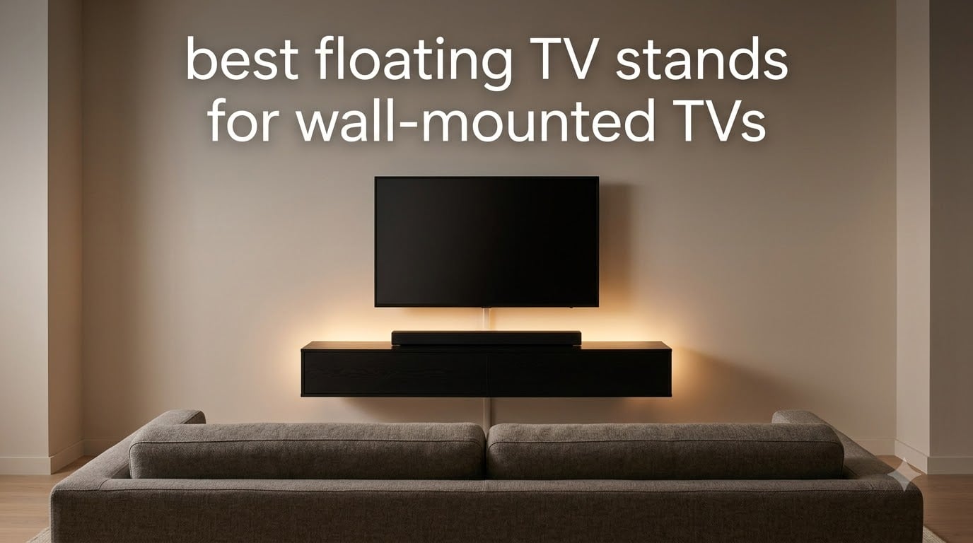 best floating TV stands for wall-mounted TVs