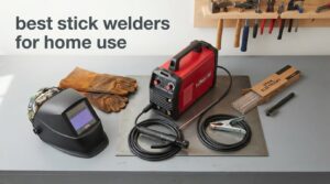 best stick welders for home use