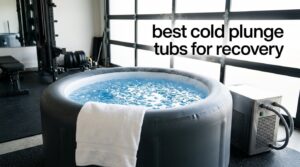 best cold plunge tubs for recovery
