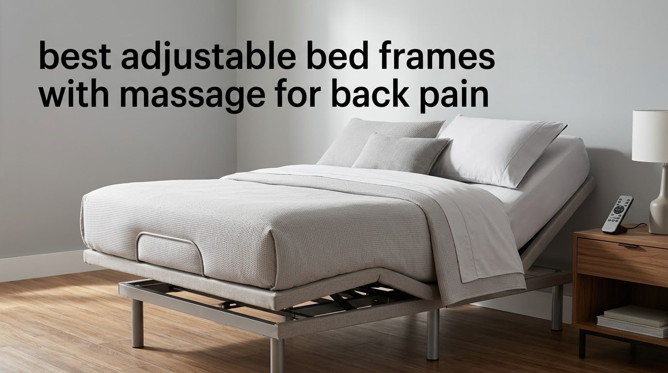 best adjustable bed frames with massage for back pain