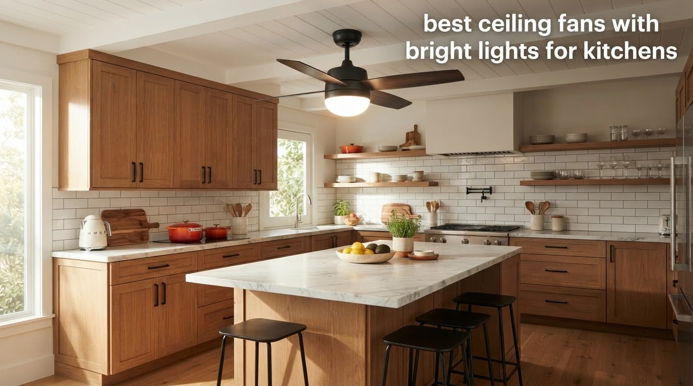 best ceiling fans with bright lights for kitchens